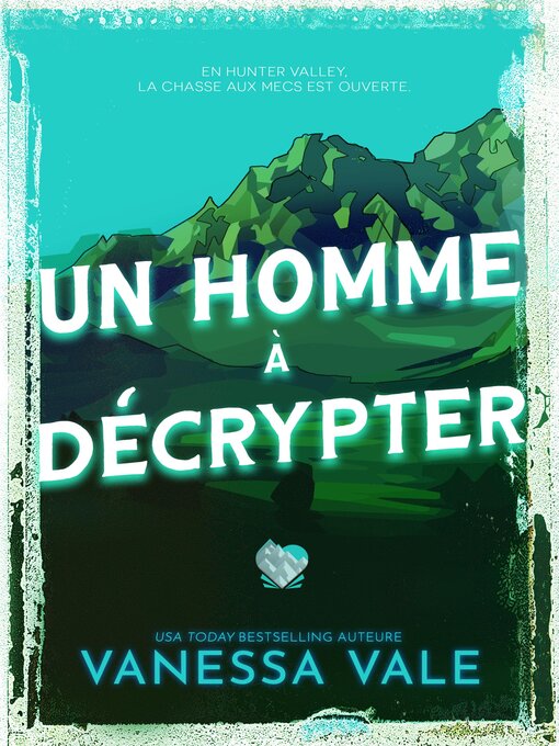 Title details for Un homme à décrypter by Vanessa Vale - Available